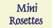 Mini Rosettes